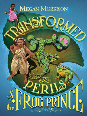 cover image of Transformed: The Perils of the Frog Prince